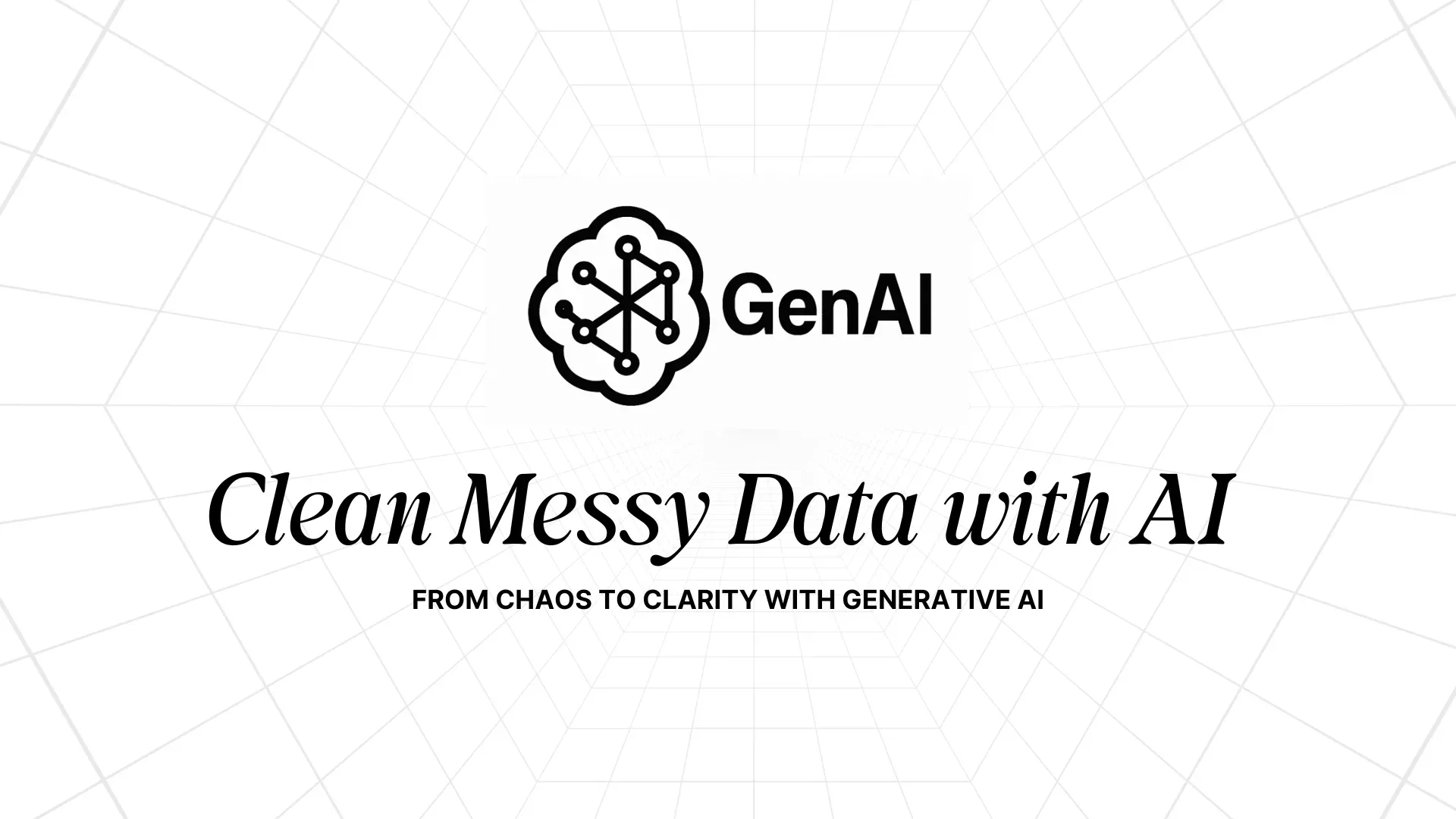 GenAI 101: Clean Messy Data with AI Essentials Workshop