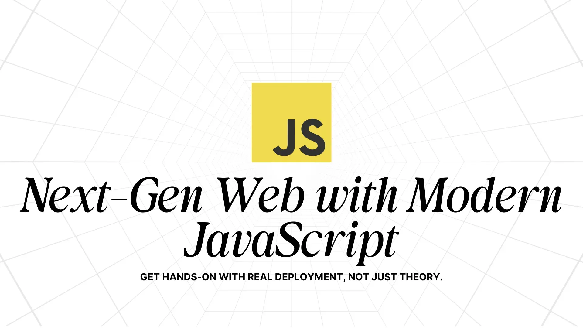 Next-Gen Web with Modern JavaScript