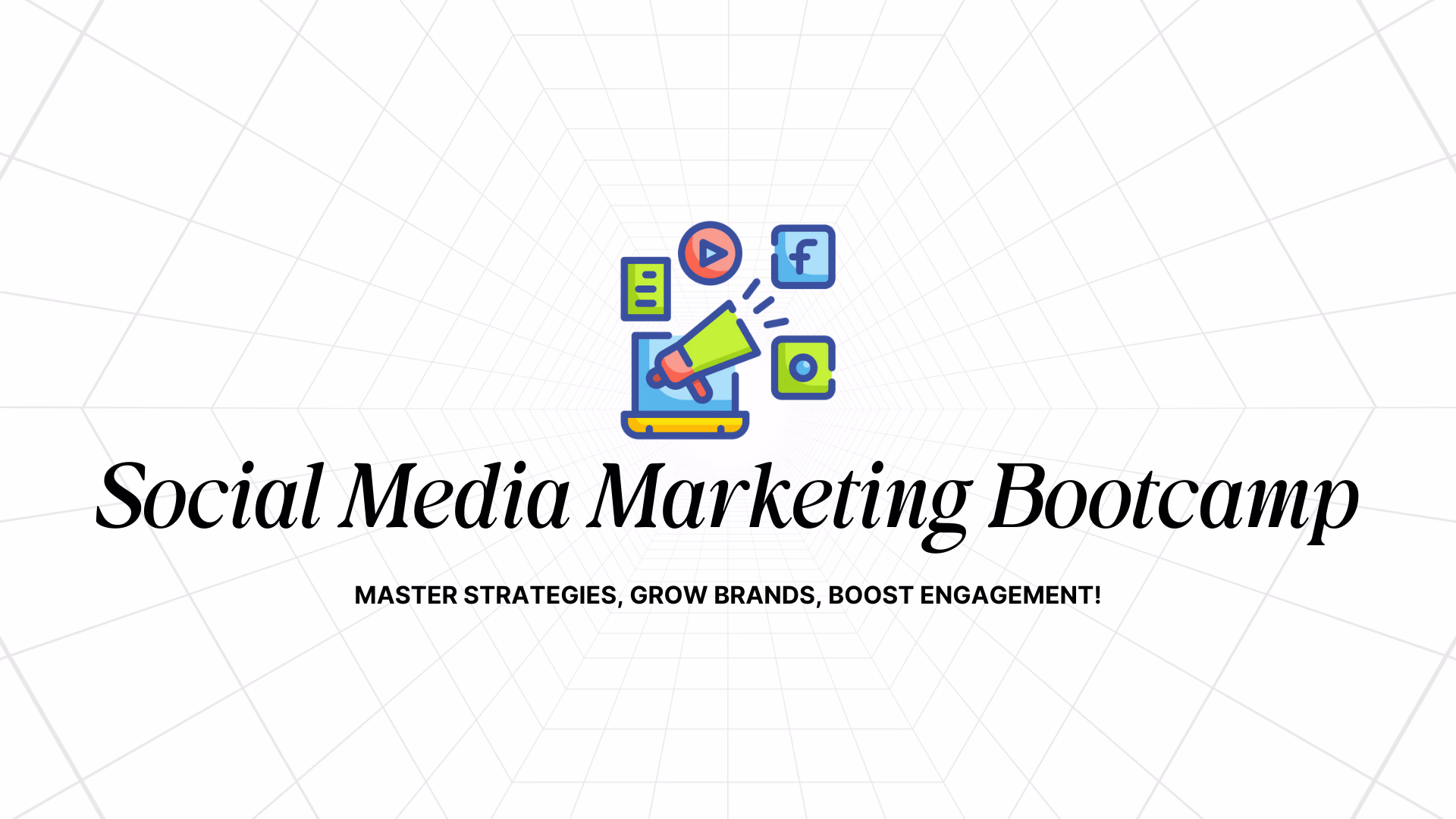 Social Media Marketing Bootcamp