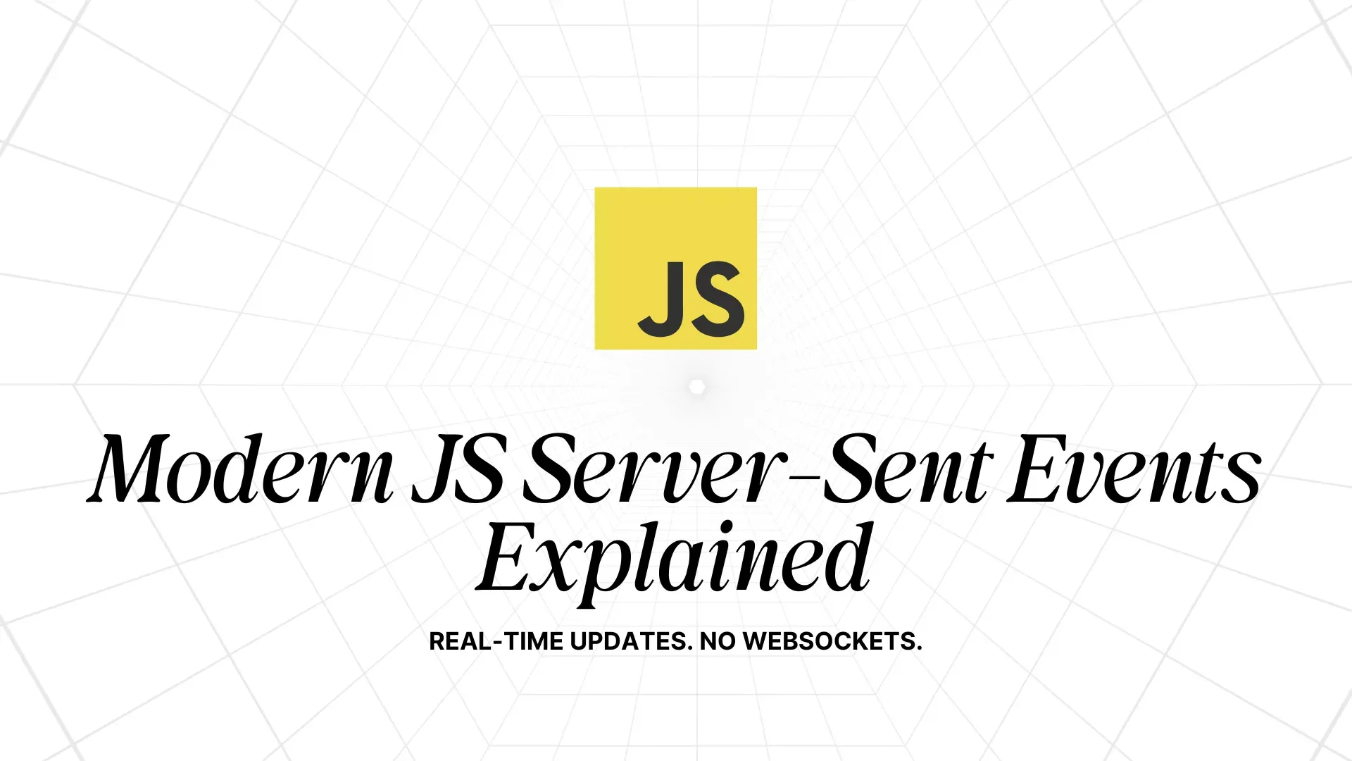 Real-Time SSE Essentials: Modern JS Workshop