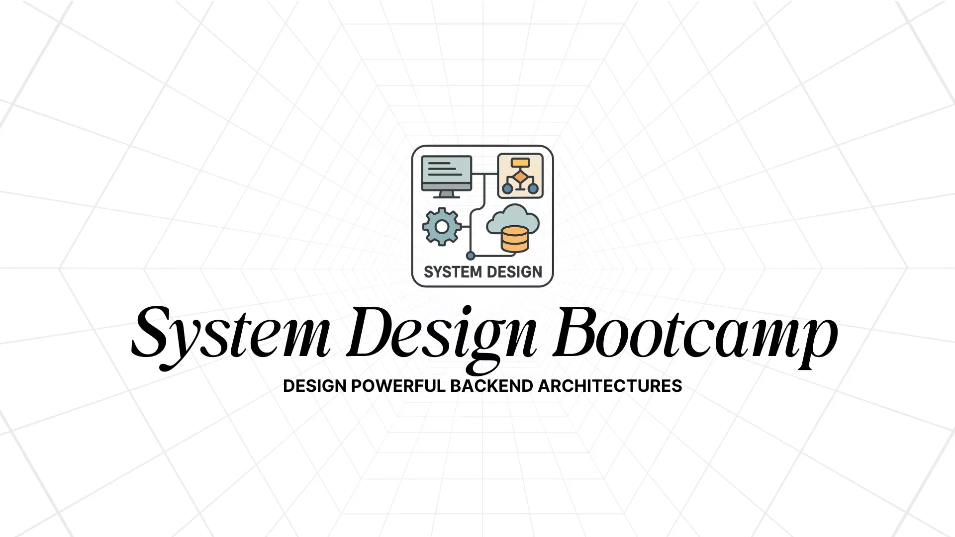 System Design Bootcamp