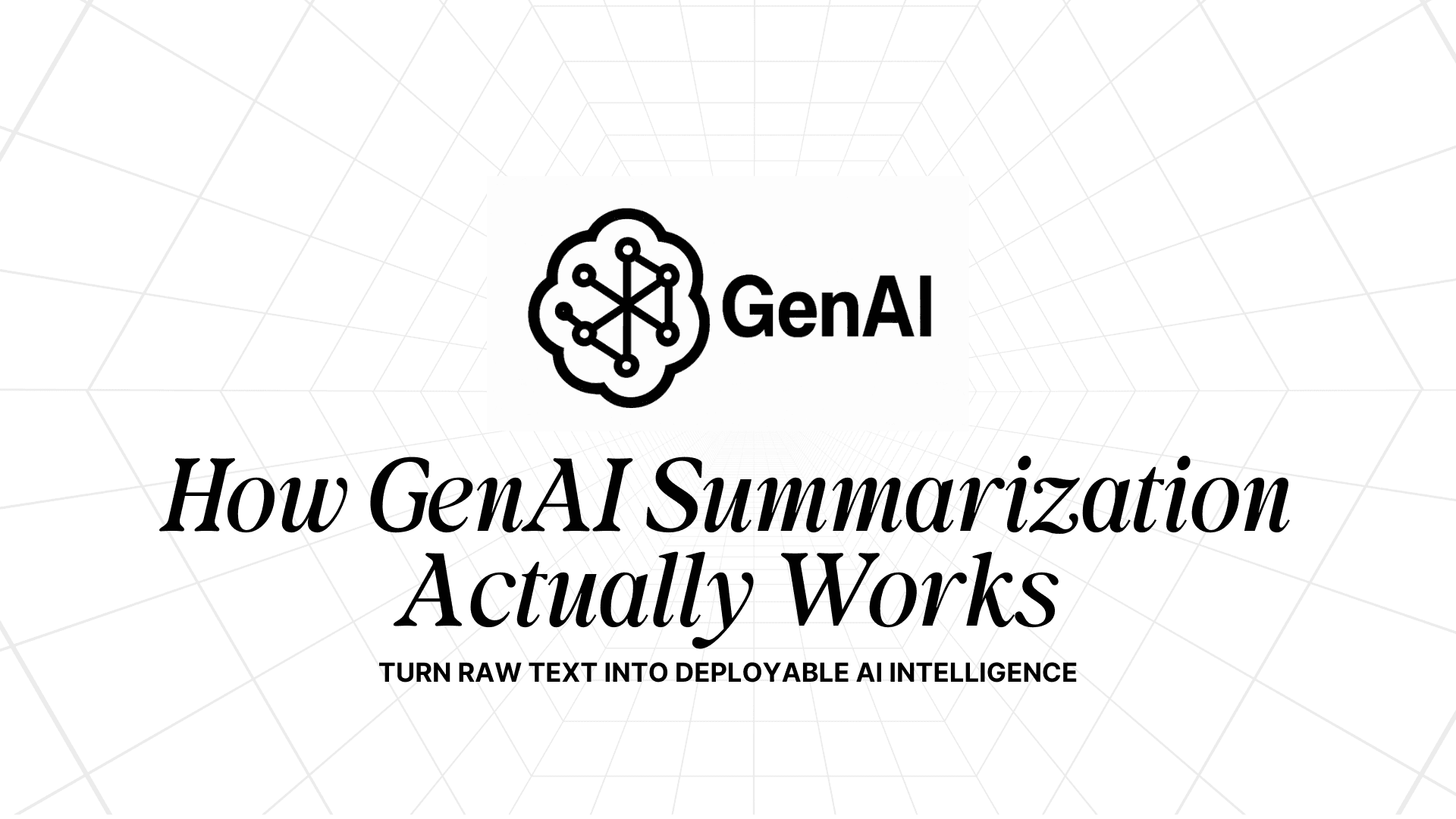GenAI 101: Text Summarization Evaluation & Deployment Essentials